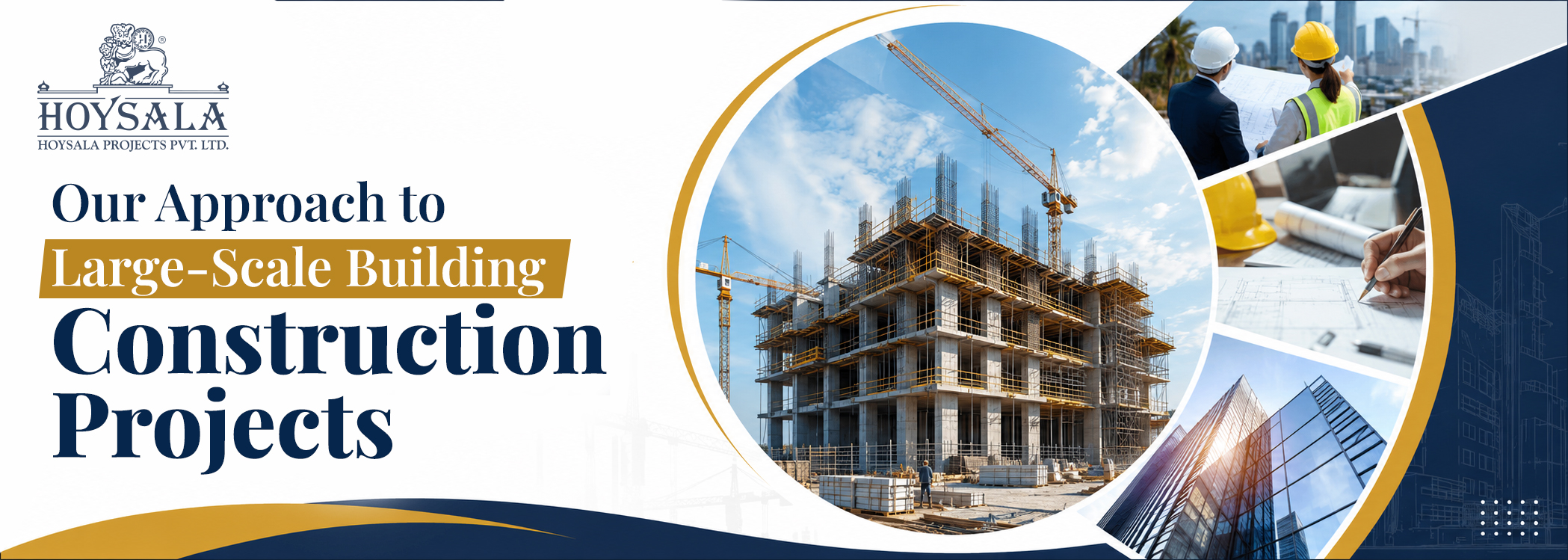 Our Approach to Large-Scale Building Construction Projects